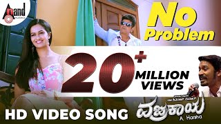 No Problem  Vajrakaya Full HD Video  Shivarajkumar  Shubra Aiyappa  Dhanush  Kannada Songs [upl. by Ellehsram]