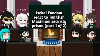 Isekai fandom react to Tankfish Maximum security prison part 1 of 2 [upl. by Abekam]