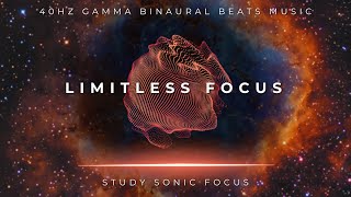 Limitless Focus  40Hz Gamma Binaural Beats Brainwave Music for Super Concentration and Focus [upl. by Gianni]