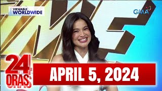 24 Oras Express April 5 2024 HD [upl. by Kaspar]