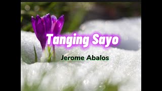 Tanging Sayo lyrics Jerome Abalos [upl. by Nonek]