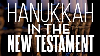 Hanukkah in the New Testament  Gods salvation in troubled times [upl. by Rosenstein]