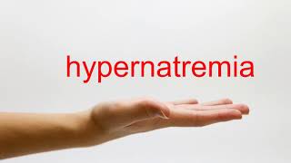 How to Pronounce hypernatremia  American English [upl. by Sophia]