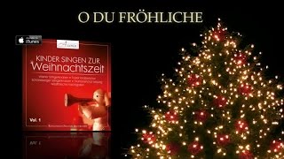 O du fröhliche  Kinderchor  Weihnachtslieder deutsch [upl. by Christoforo691]