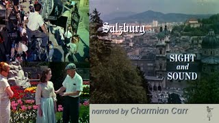 Salzburg  Sight and Sounds 1965 as seen by Charmian Carr [upl. by Iggem718]