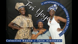 Fri Yeye orginele versie 2013 Auteur Celestine Raalte Regisseur Tolin Alexander [upl. by Noet]