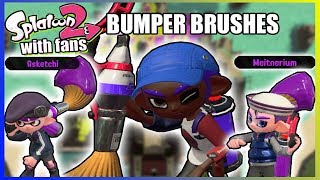 BUMPER BRUSHES Splatoon 2 Funny Moments with Fans 8 [upl. by Natica690]