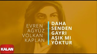 Evren Ağyüz amp Volkan Kaplan  Daha Senden Gayrı Aşık Mı Yoktur I Alevilere Kalan II © 2015 Kalan [upl. by Annaesor]