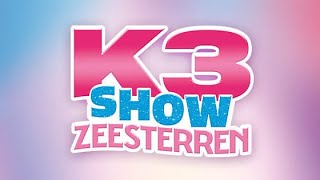 K3 Zeesterren show  fanmade setlist [upl. by Jenette]