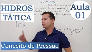 Hidrostática Conceito de Pressão  Aula 01 [upl. by Gosney]