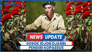 Profil Idjon Djanbi Pendiri Kopassus Seorang Bule Belanda [upl. by Luapsemaj]