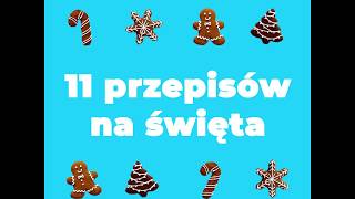 11 przepisów na święta Bożego Narodzenia [upl. by Assyn]