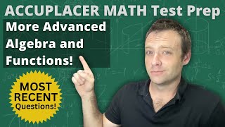 Accuplacer Math Test Prep  More Advanced Algebra and Functions [upl. by Trini]