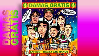 Damas Gratis  Solo Aspirina │ Cd Hasta las manos en vivo [upl. by Eelyahs783]