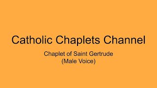 Chaplet of Saint Gertrude Male Voice [upl. by Arvin860]