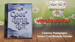 Caderno Pedagógico 👉🏼 GestorCoordenação Escolar VERSÃO NEUTRA [upl. by Alexandre]