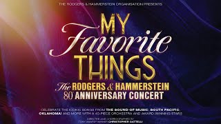 My Favorite Things – Rodgers amp Hammerstein 80th Anniversary Concert [upl. by Okimik]