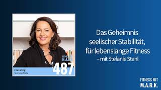 487 Stefanie Stahl Interview ganze Folge  Fitness mit Mark Audio [upl. by Seward]