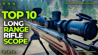 Best Long Range Rifle Scope 2023  Top 10 Long Range Scope For Target Long Range Shooting [upl. by Aianat929]