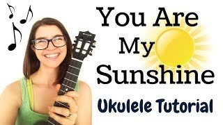 BEGINNING EASY Ukulele Tutorial  You Are My Sunshine [upl. by Dennison]