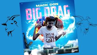 Mack don  Big drag dats the fking goat Official Audio [upl. by Asyen]