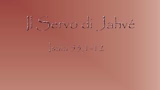 Il Servo di Jahvé  Isaia 53112 [upl. by Rechaba]