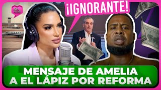 AMELIA ALCÁNTARA LLAMA IGNORANTE A EL LÁPIZ POR REFORMA Y ANUNCIA SE VA DEL PAÍS [upl. by Arihs64]