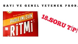 PROBLEMLERİN RİTMİ SAYI VE GENEL YETENEK PROBLEMLERİ 18 SORU TİPİİLGİLİ VİDEOLAR AÇIKLAMALARDA [upl. by Edrahc]