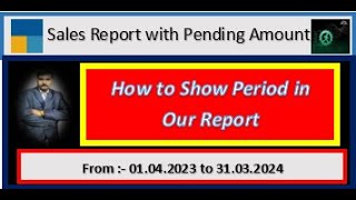 Sales Report with Pending Amount How to Show Period in Our Report [upl. by Ydak539]