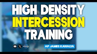 HIgh Density Intercession Training  04thAPRIL2024  AP JAMES KAWALYA LIFEWAY CHURCH OF CHRIST [upl. by Gearard]