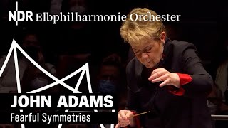 John Adams Fearful Symmetries  Marin Alsop  NDR Elbphilharmonie Orchester [upl. by Tressa]