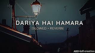 Dariya Hai Hamara Slowed  Reverb  Noha  Without Mattam  Vocals Only  Nadeem Sarwar [upl. by Nyladnor]