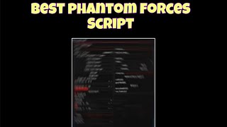 Phantom Forces Script  Aimbot ESP Chams  more  Undetected [upl. by Amaral]