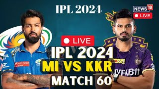 IPL 2024  KKR Vs MI Live Match  Kolkata Knight Riders Vs Mumbai Indians LIVE  News18 Live  N18L [upl. by Jew]