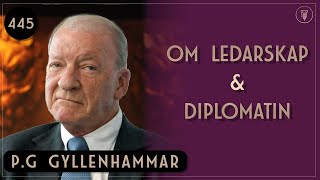 Om ledarskap amp diplomatin PG Gyllenhammar  Framgångspodden  445 [upl. by Inoj959]