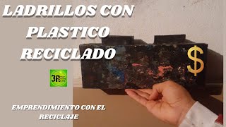 Como hacer ladrillos ECOLOGICOS de plasticoPlastico fundido [upl. by Ariay]