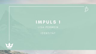 Identität Königskind  Impuls Teil I  von Lisa Perwein [upl. by Sethrida244]