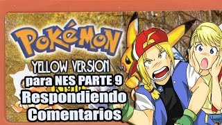 Pokémon Yellow NES Pt 9  W vs Los Comentarios del Mal [upl. by Eduino]