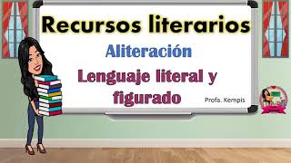 Aliteración lenguaje literal y lenguaje figurado recursos literarios [upl. by Mosnar864]