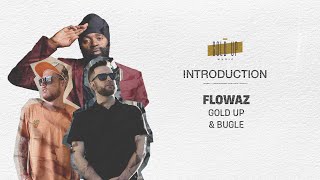 Gold Up amp Bugle  Flowaz Official Audio [upl. by Noseyt102]