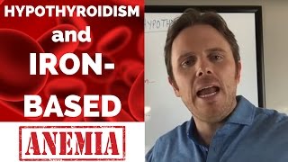 Hypothyroidism Low Iron and Anemia  Fatigue [upl. by Lachus491]