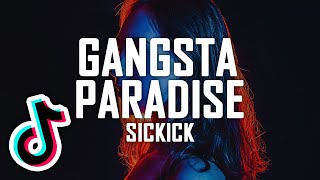 SICKICK  Gangsta Paradise  Baby Im A Gangster Too [upl. by Daney]