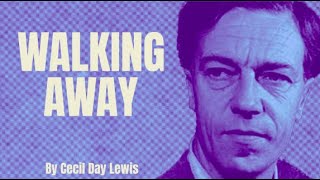 Walking Away  by Cecil Day Lewis Poetry Reading [upl. by Ylrebme47]