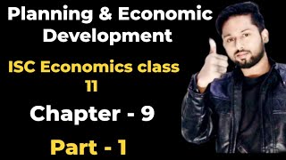 Planning and Economic Development in India  ISC Economics Class 11 Economic Planning in India [upl. by Petigny]