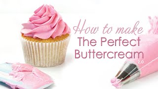 The Perfect Buttercream Frosting Recipe  Updated Tips and Tricks [upl. by Loats]