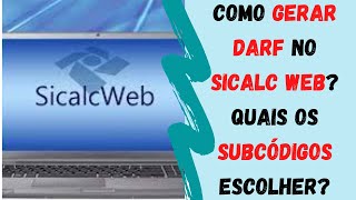 Como gerar um DARF no Sicalc Web Quais os subcódigos escolher [upl. by Ecirad]