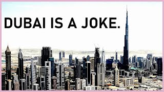 Dubai Is A Parody Of The 21st Century [upl. by Inar]