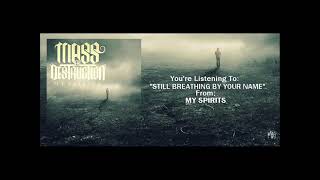 Mass of Destruction  Still Breathing By Your Name 2013 [upl. by Lawrence745]