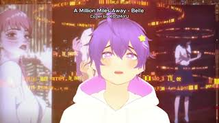 BELLE  A Million Miles Away Male Vocal Cover [upl. by Nosirrah869]