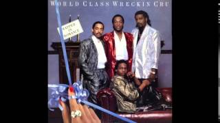 World Class Wreckin Cru  World Class Freak  Rapped In Romance [upl. by Wadesworth]